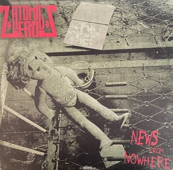 Грамофонна плоча Atomic Zeros - News From Nowhere (LP) - 1