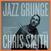 Δίσκος LP Chris Smith - Jazz Grunge (LP)