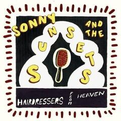 Vinylplade Sonny And The Sunsets - Hairdressers From Heaven (LP)