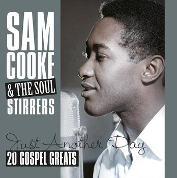 Disque vinyle Sam Cooke & The Soul Stirrers - Just Another Day - 20 Gospel Greats (Remastered) (LP) - 1