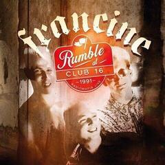 Δίσκος LP Francine - Rumble At Club 16 - Radiomafia Live 1991 (LP)