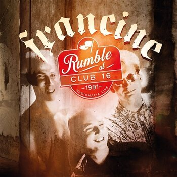 Δίσκος LP Francine - Rumble At Club 16 - Radiomafia Live 1991 (LP) - 1
