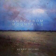 LP ploča Kerry Devine - Away From Mountains (Limited Edition) (LP)