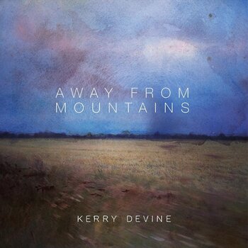 LP ploča Kerry Devine - Away From Mountains (Limited Edition) (LP) - 1