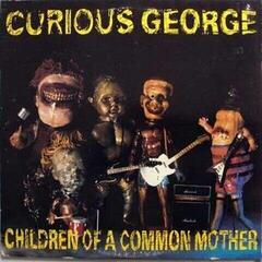 Schallplatte Curious George - Children Of A Common Mother (LP)