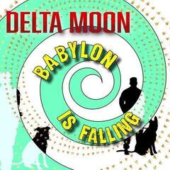 LP deska Delta Moon - Babylon Is Falling (LP)