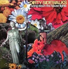 LP ploča Dirty Sidewalks - Bring Down The House Lights (LP)