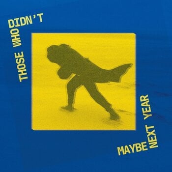 Disco de vinilo Those Who Didn't - Maybe Next Year (LP) - 1