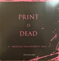 LP ploča Amazing Transparent Man - Print Is Dead (LP)