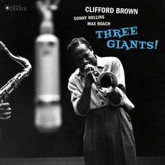 Hanglemez Clifford Brown & Sonny Rollins & Max Roach - Three Giants! (Limited Edition) (LP)