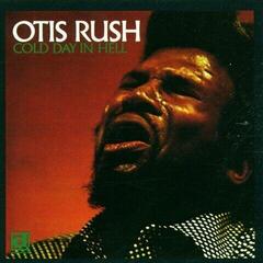 Vinylplade Otis Rush - Cold Day In Hell (Reissue) (LP)