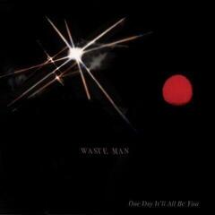 Disque vinyle Waste Man - One Day It'll All Be You (LP)