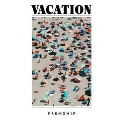 LP ploča FRENSHIP - Vacation (LP)
