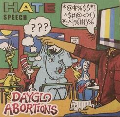 LP plošča Dayglo Abortions - Hate Speech (Reissue) (LP)