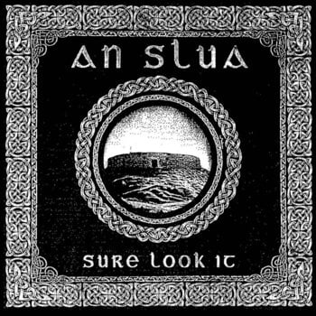Вінілові платівки An Slua - Sure Look It (Limited Edition) (LP) - 1
