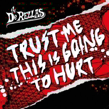 Δίσκος LP The DeRellas - Trust Me This Is Going To Hurt (LP) - 1