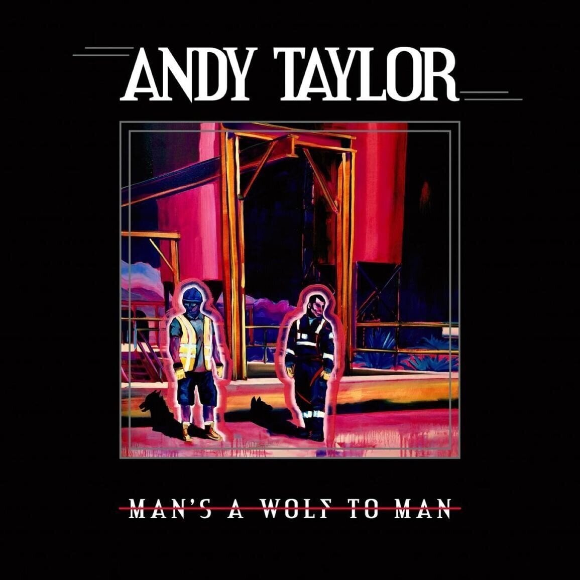 Disco de vinilo Andy Taylor - Man's A Wolf To Man (LP)