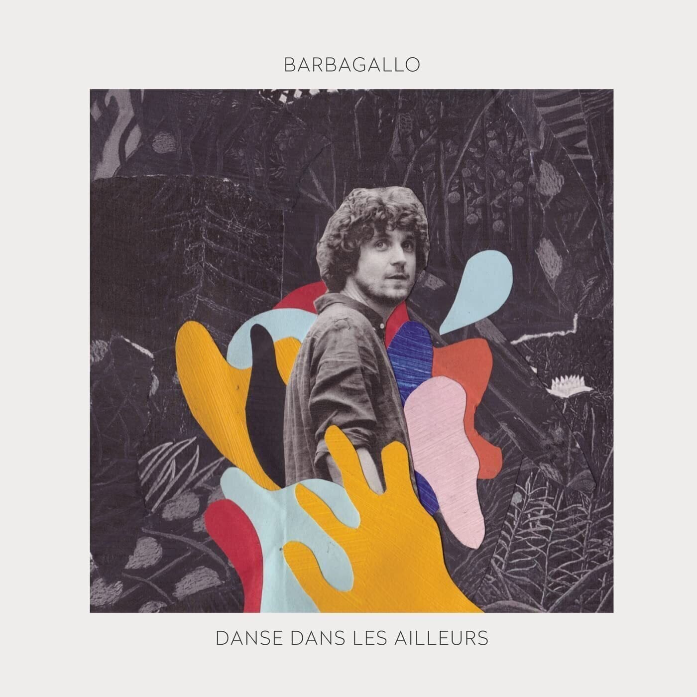 Schallplatte Julien Barbagallo - Danse Dans Les Ailleurs (LP)