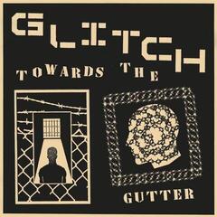 Disco de vinilo Glitch - Towards The Gutter (LP)