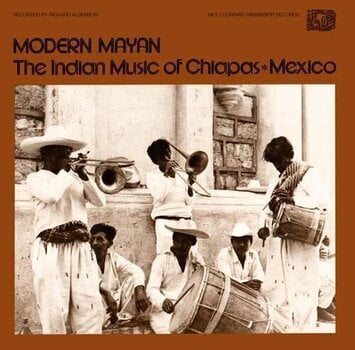 Disc de vinil Various Artists - Modern Mayan: The Indian Music of Chiapas, Mexico (LP) - 1