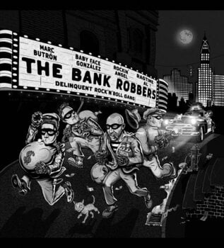 Disque vinyle The Bank Robbers - Delinquent Rock & Roll Gang (LP) - 1
