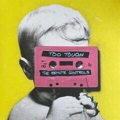 Schallplatte The Remote Controls - Too Tough (LP)