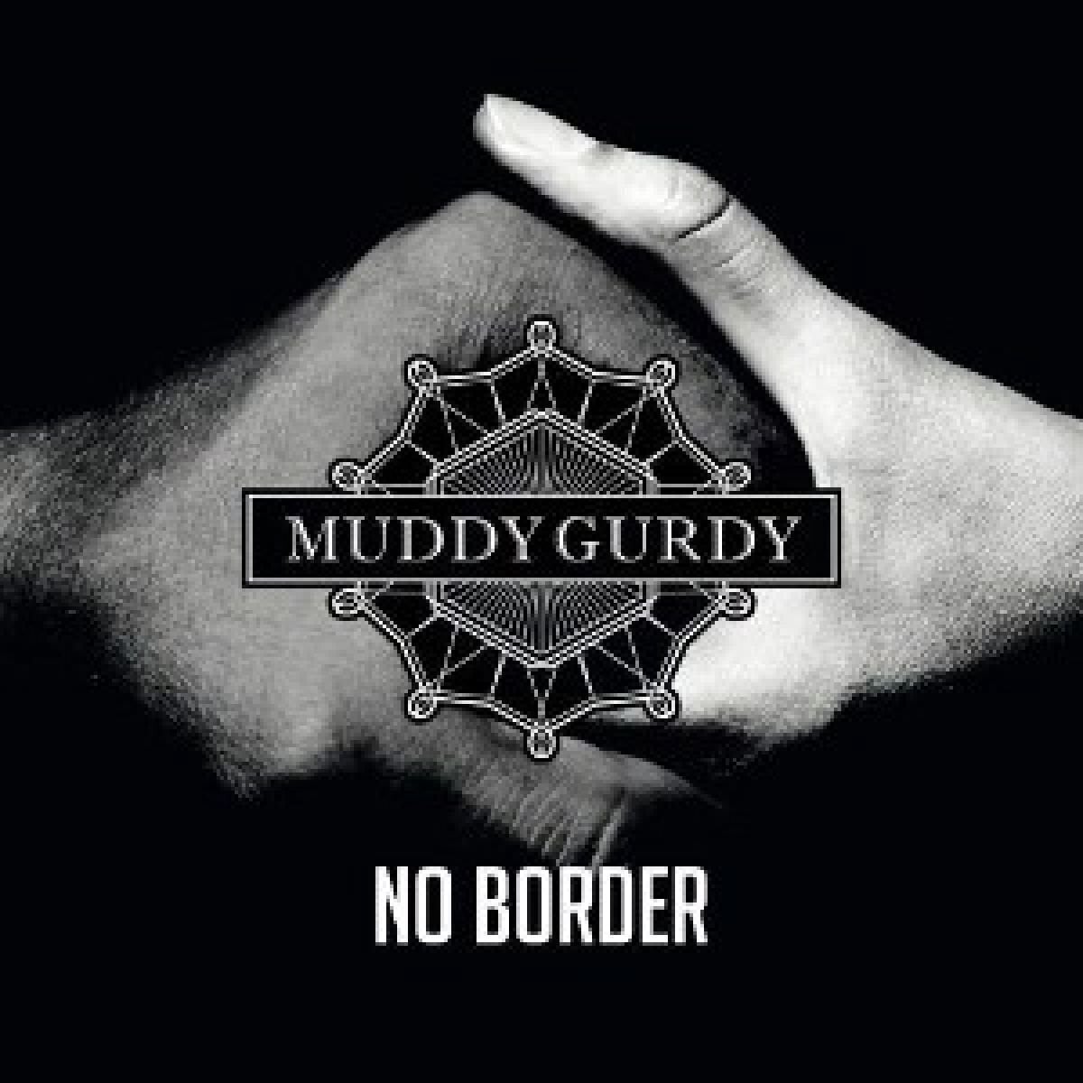 Schallplatte Muddy Gurdy - No Border (LP)