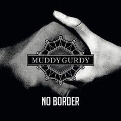 Schallplatte Muddy Gurdy - No Border (LP)