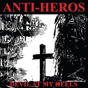 Вінілові платівки Anti-Heros - Devil At My Heels (LP) - 1
