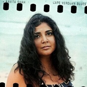 Vinüülplaat Kavita Shah - Cape Verdean Blues (Reissue) (LP) - 1