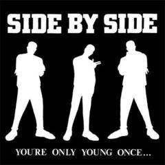 Вінілові платівки Side By Side - You're Only Young Once... (LP)