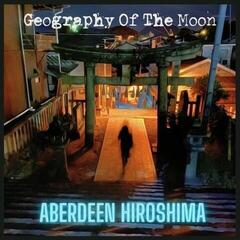Vinüülplaat Geography Of The Moon - Aberdeen Hiroshima (LP)