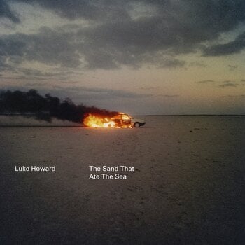 Вінілові платівки Luke Howard - The Sand That Ate The Sea (Limited Edition) (LP) - 1