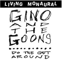 Vinylplate Gino And The Goons - Do The Get Around (LP)
