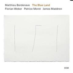 Δίσκος LP Matthieu Bordenave & Florian Weber & Patrice Moret & James Maddren - The Blue Land (LP)