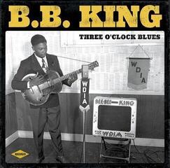 LP ploča B.B. King - Three O’Clock Blues (Mono) (Remastered) (180 g) (LP)