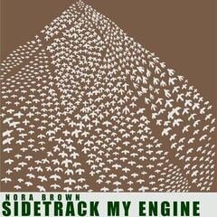 Vinyl Record Nora Brown - Sidetrack My Engine (Reissue) (Limited Edition) (Green Coloured) (LP)