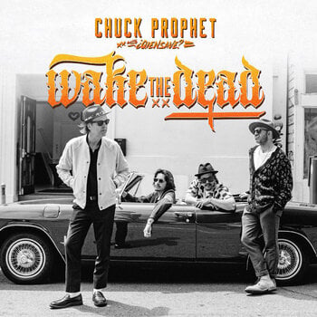 Vinylplade Chuck Prophet - Wake The Dead (Indie Exclusive) (Limited Edition) (LP) - 1