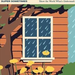 Disco in vinile Super Sometimes - Show The World Whats Underneath (Indie Exclusive) (Milky Clear/Orange/White Splatter Coloured) (LP)