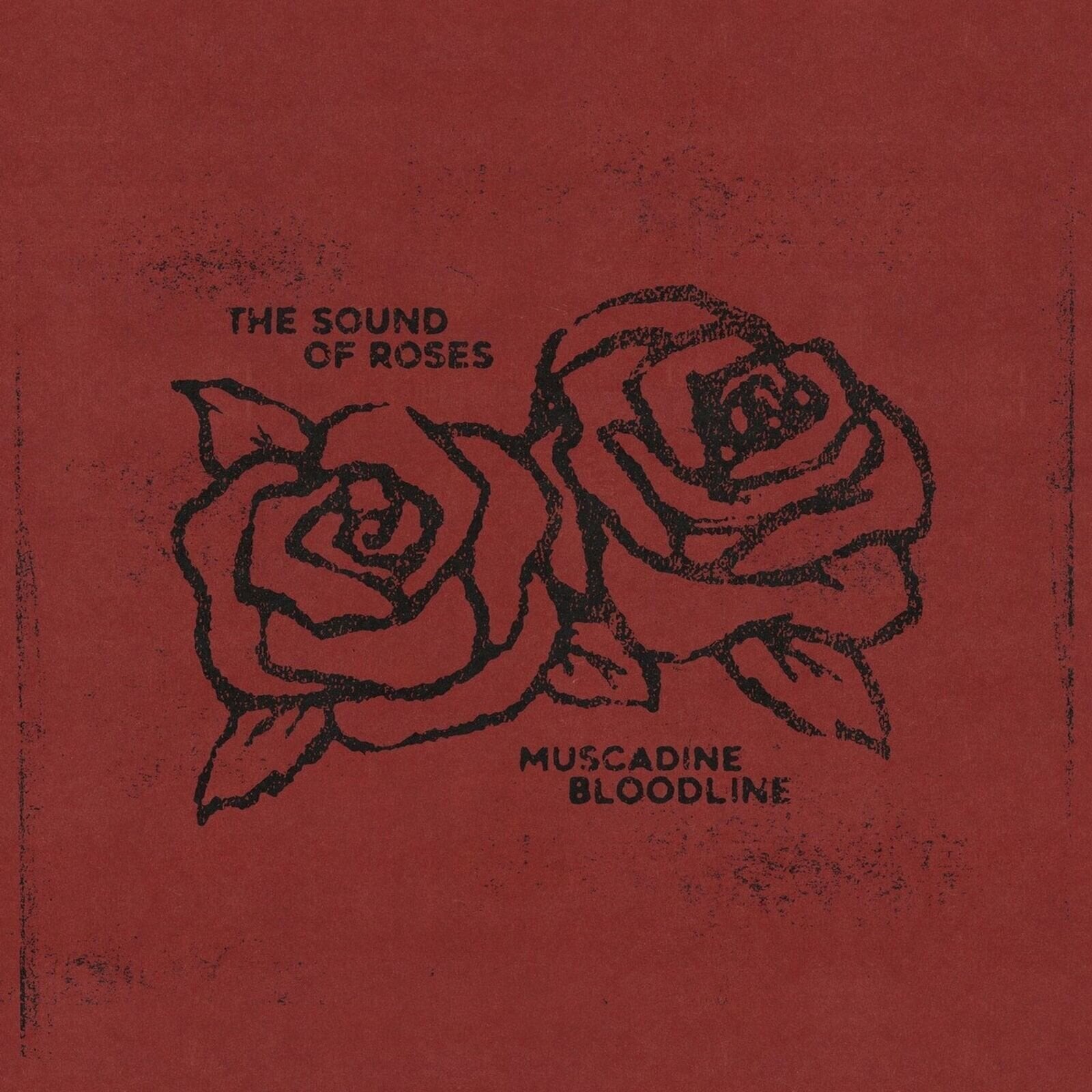 Schallplatte Muscadine Bloodline - The Sound Of Roses (LP)