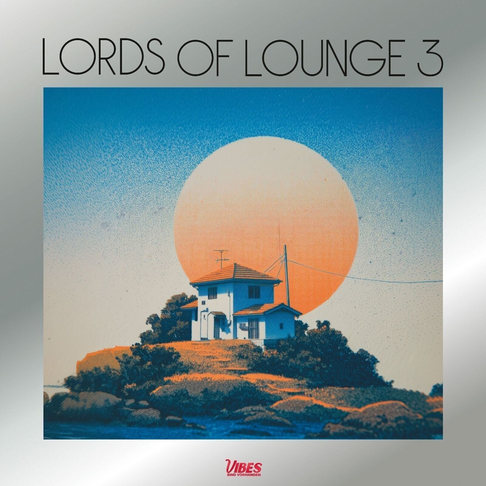 Schallplatte Lords Of Lounge - Lords Of Lounge III (LP)