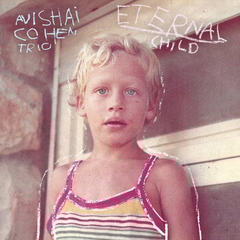 Vinyl Record Avishai Cohen Trio - Eternal Child (LP) - 1