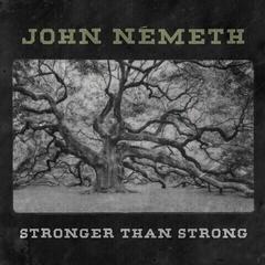 LP plošča John Németh - Stronger Than Strong (LP)