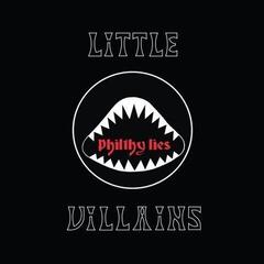 Грамофонна плоча Little Villains - Philthy Lies (Limited Edition) (LP)