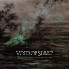 Schallplatte Void Of Sleep - The Abyss Into Which We All Have To Stare (Green Translucent Coloured) (2 LP)