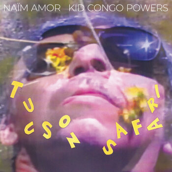 Schallplatte Naïm Amor & Kid Congo Powers - Tucson Safari (Orange/Yellow Swirl Coloured) (LP) - 1
