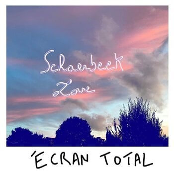 LP deska Écran Total - Schaerbeek Love (LP) - 1