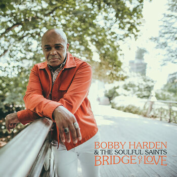 LP deska Bobby Harden & The Soulful Saints - Bridge Of Love (Hazy Black Coloured) (LP) - 1