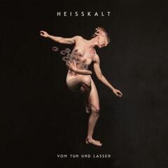 Vinyl Record Heisskalt - Vom Tun Und Lassen (LP)