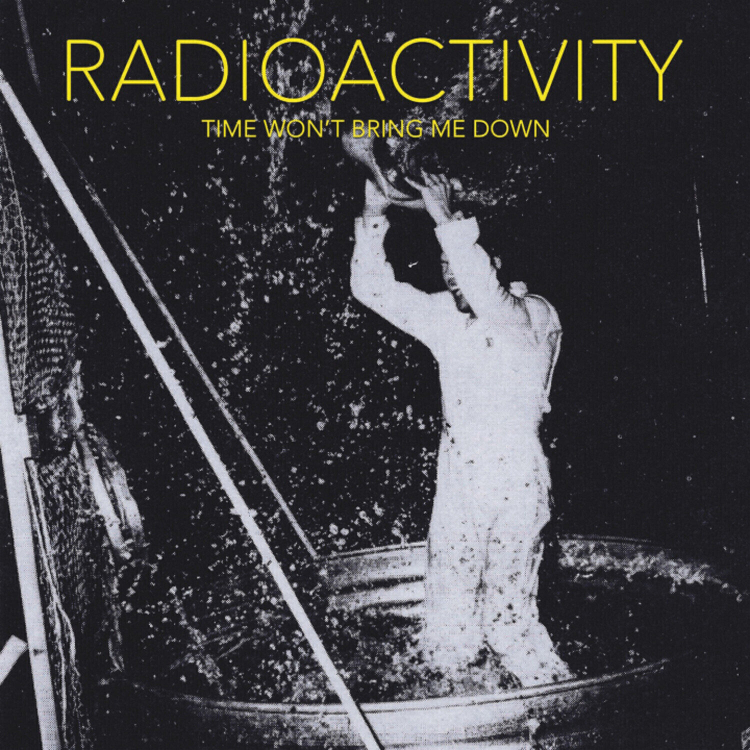 Hanglemez Radioactivity - Time Won't Bring Me Down (Limited Edition) (Yellow Coloured) (LP)